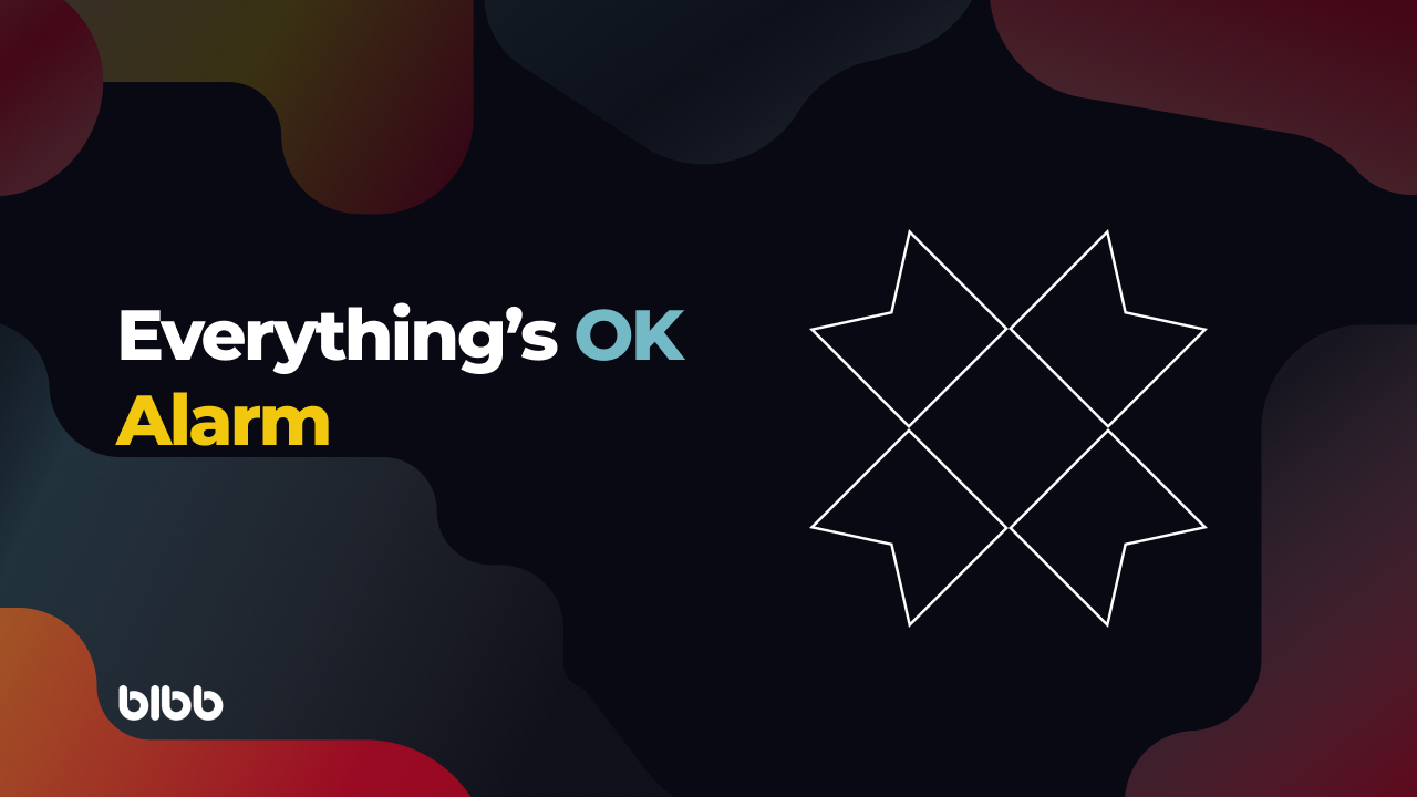 Everything’s OK Alarm