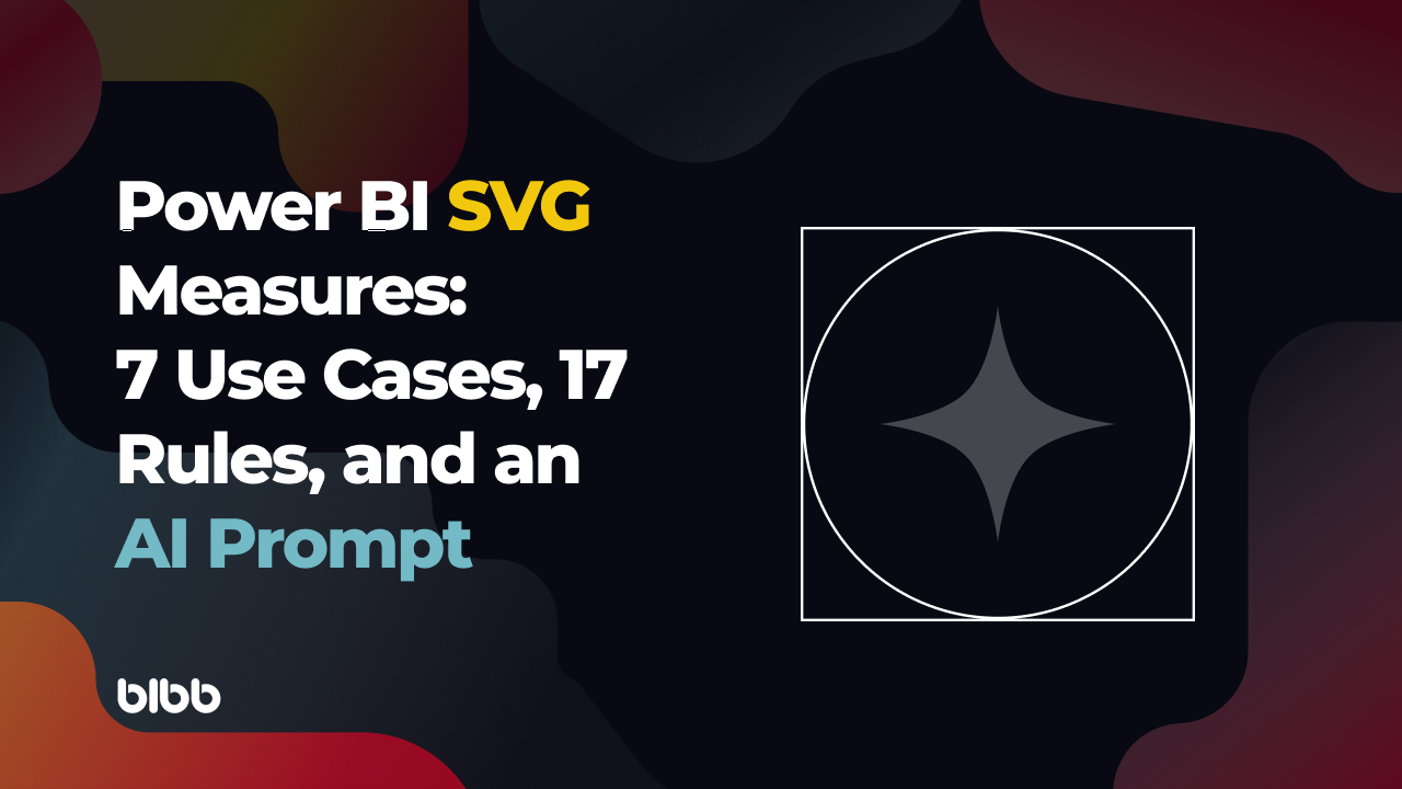 Power BI SVG Measures: 7 Use Cases, 17 Rules, and an AI Prompt