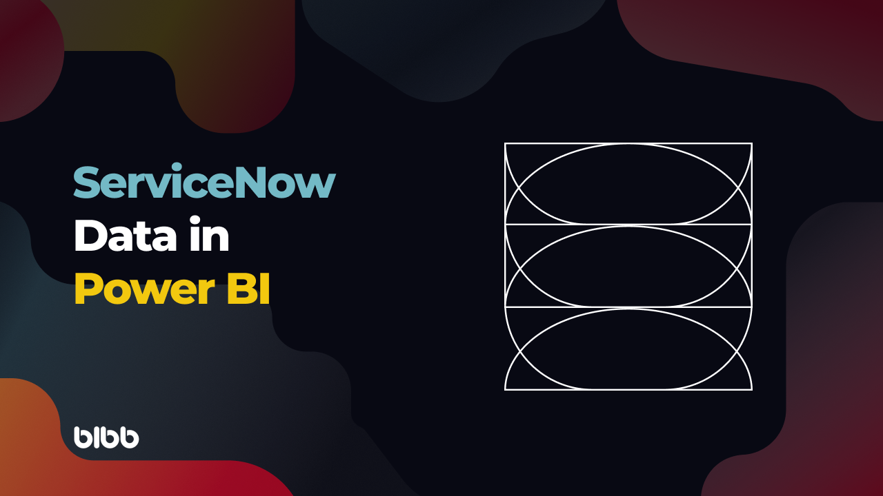 ServiceNow data in Power BI